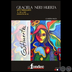 Arte Paraguayo Graciela Nery Huerta - Autora: Claudia Maza - Mircoles 14 de Noviembre de 2016 